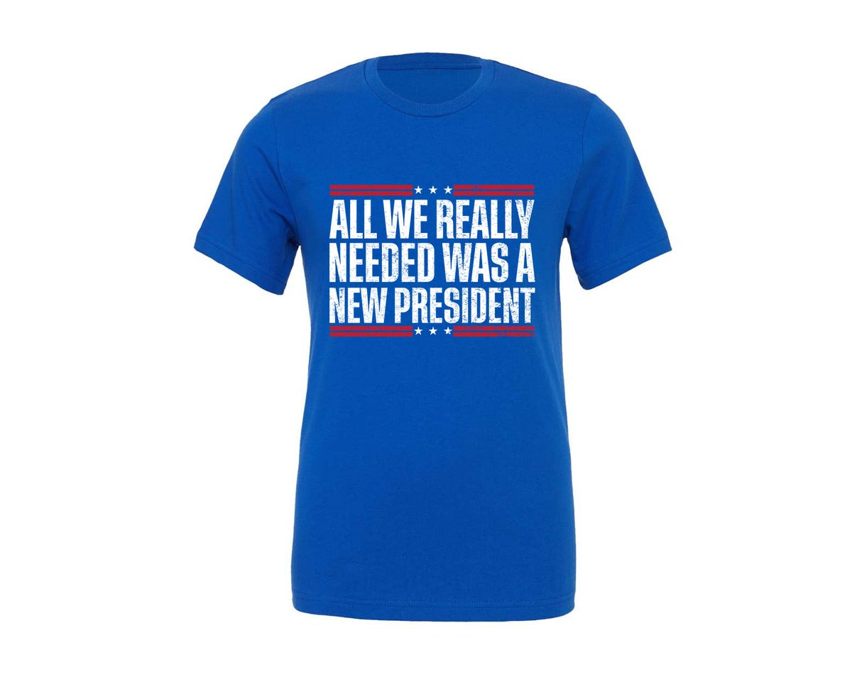 brand:Generic|color:True Royal Blue|All We Really Needed Was A New President Graphic T-Shirt