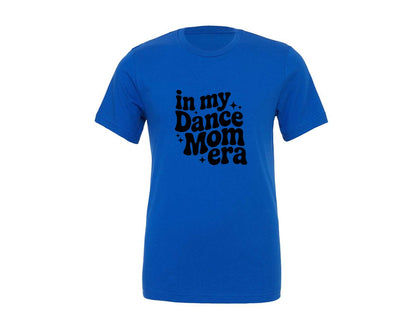 brand:Generic|color:True Royal Blue|In My Dance Mom Era Ai Graphic T-Shirt