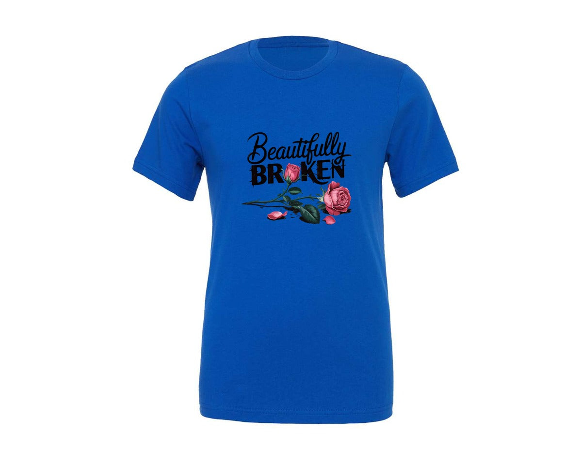 brand:Generic|color:True Royal Blue|Beautifully Broken Rose Quote 2 Graphic T-Shirt