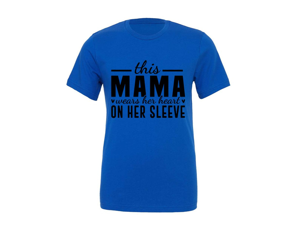 brand:Generic|color:True Royal Blue|This Mama Wears Her Heart On Her Sleeve 77 Graphic T-Shirt