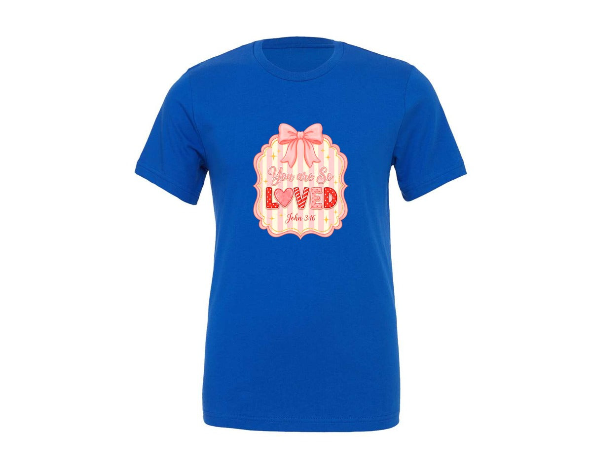 brand:Generic|color:True Royal Blue|You Are So Loved Valentine Design Graphic T-Shirt