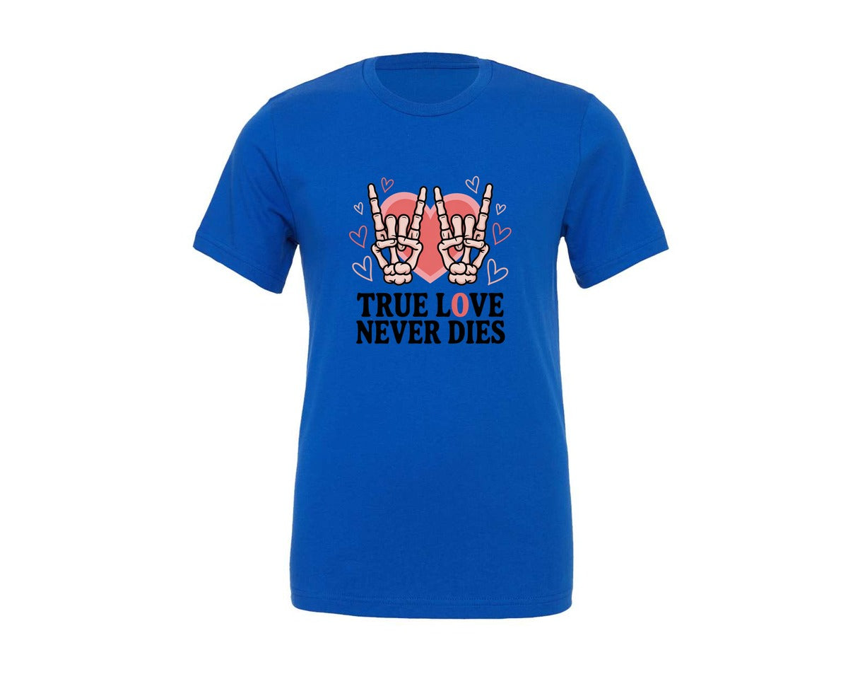 brand:Generic|color:True Royal Blue|True Love Never Dies Valentines Day Graphic T-Shirt