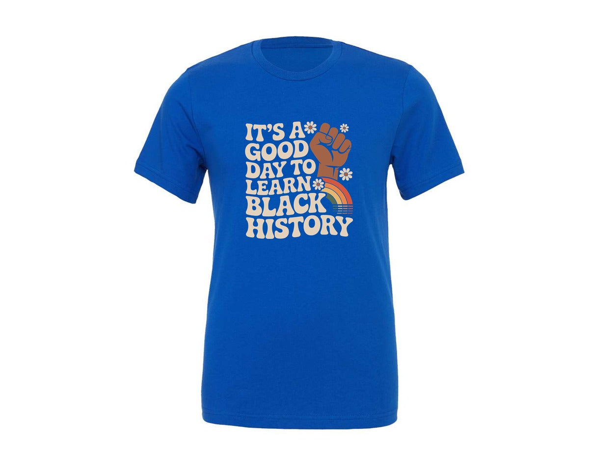 brand:Generic|color:True Royal Blue|Its A Good Day To Learn Black History P Graphic T-Shirt