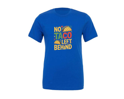 brand:Generic|color:True Royal Blue|No Taco Left Behind Funny Taco Graphic T-Shirt