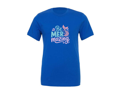brand:Generic|color:True Royal Blue|Be Mer Mazing Mermaid Quote Shirt Graphic T-Shirt
