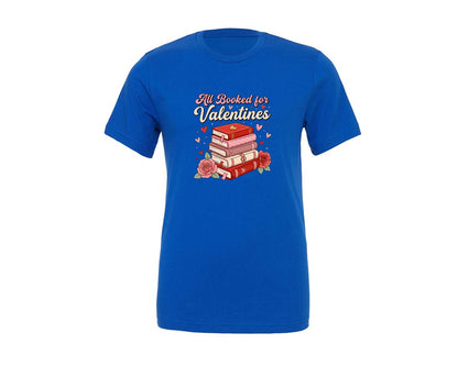 brand:Generic|color:True Royal Blue|Cute All Booked For Valentines Design Graphic T-Shirt