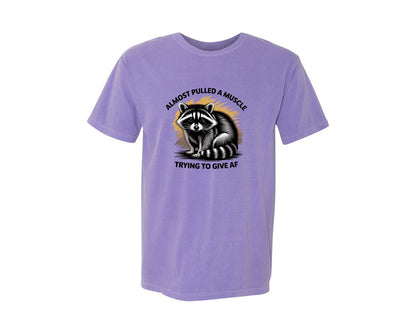 brand:Comfort Colors|color:Violet|Funny Raccoon Sarcastic Quote Graphic T-Shirt