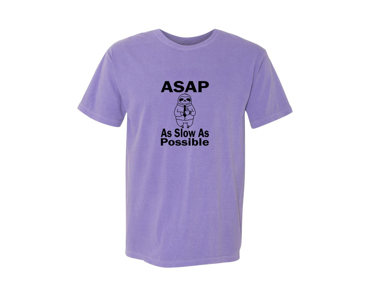 brand:Comfort Colors|color:Violet|Asap As Slow As Possible T Shirt Graphic T-Shirt