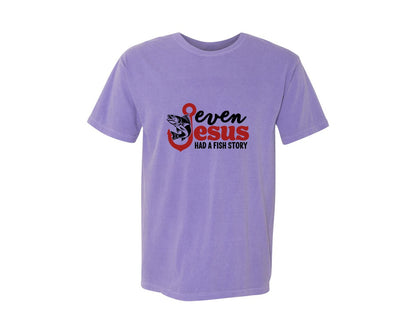 brand:Comfort Colors|color:Violet|Even Jesus Had A Fish Story 3 Graphic T-Shirt