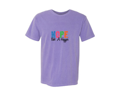 brand:Comfort Colors|color:Violet|Nope Not A Hugger Funny Sarcastic 2 Graphic T-Shirt