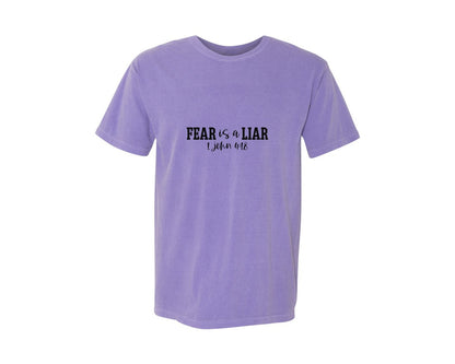 brand:Comfort Colors|color:Violet|Fear Is A Liar 1 John 418 Graphic T-Shirt