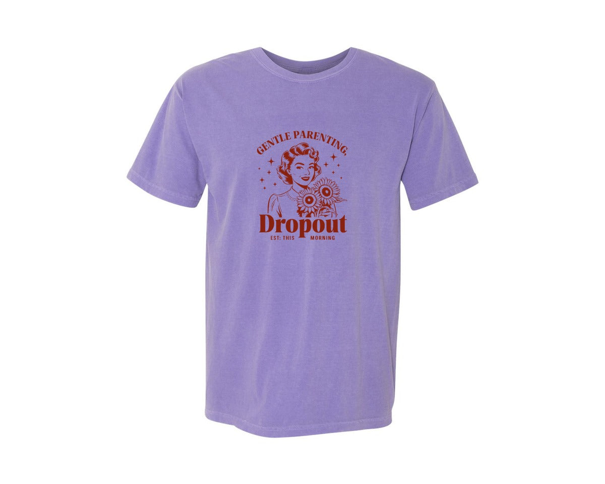 brand:Comfort Colors|color:Violet|Gentle Parenting Dropout Est This Mornin 2 Graphic T-Shirt