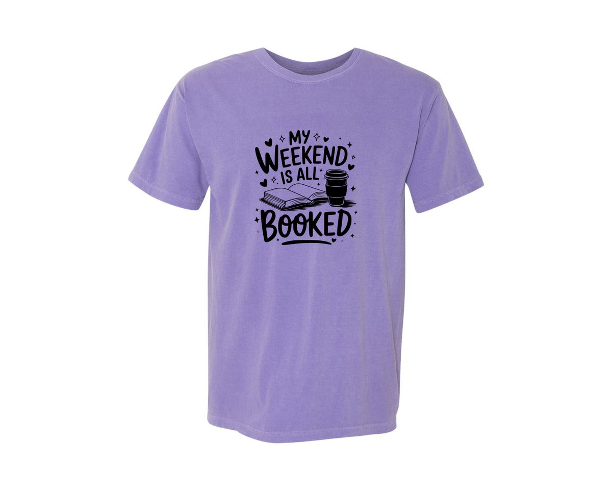 brand:Comfort Colors|color:Violet|My Weekend Is All Booked T Shirt Design 4 Graphic T-Shirt