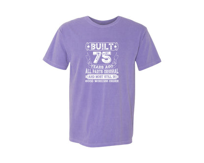 brand:Comfort Colors|color:Violet|Built 75 Years Ago All Parts Original 3 Graphic T-Shirt