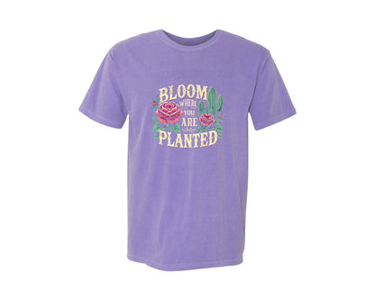 brand:Comfort Colors|color:Violet|Bloom Where You Are Planted T Shirt Graphic T-Shirt