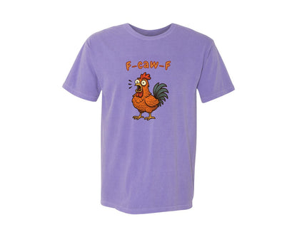 brand:Comfort Colors|color:Violet|F Caw F Funny Rooster Scream Graphic T-Shirt