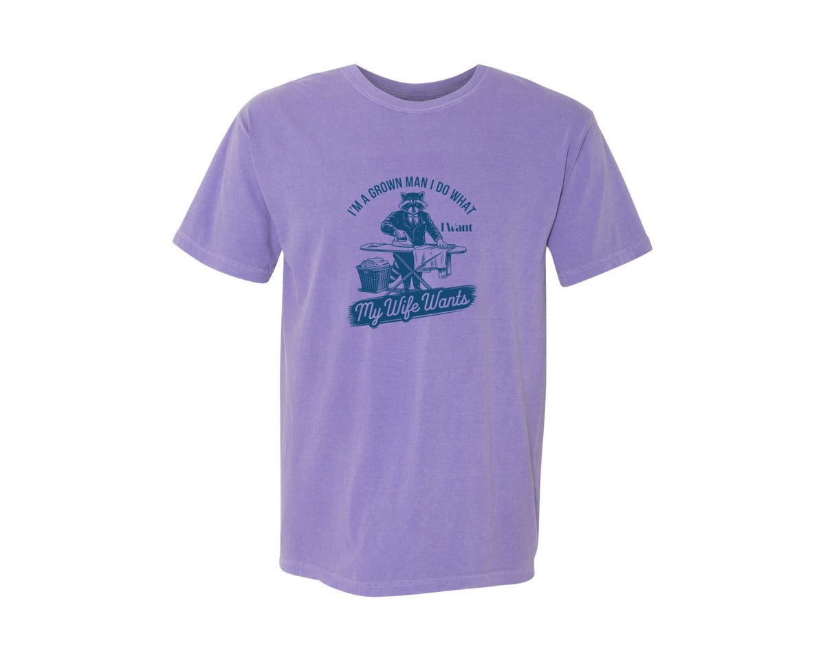 brand:Comfort Colors|color:Violet|Im A Grown Man I Do What I Want My Wife 2 Graphic T-Shirt