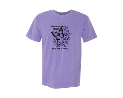 brand:Comfort Colors|color:Violet|Be A Good Person Self Love Graphic T-Shirt