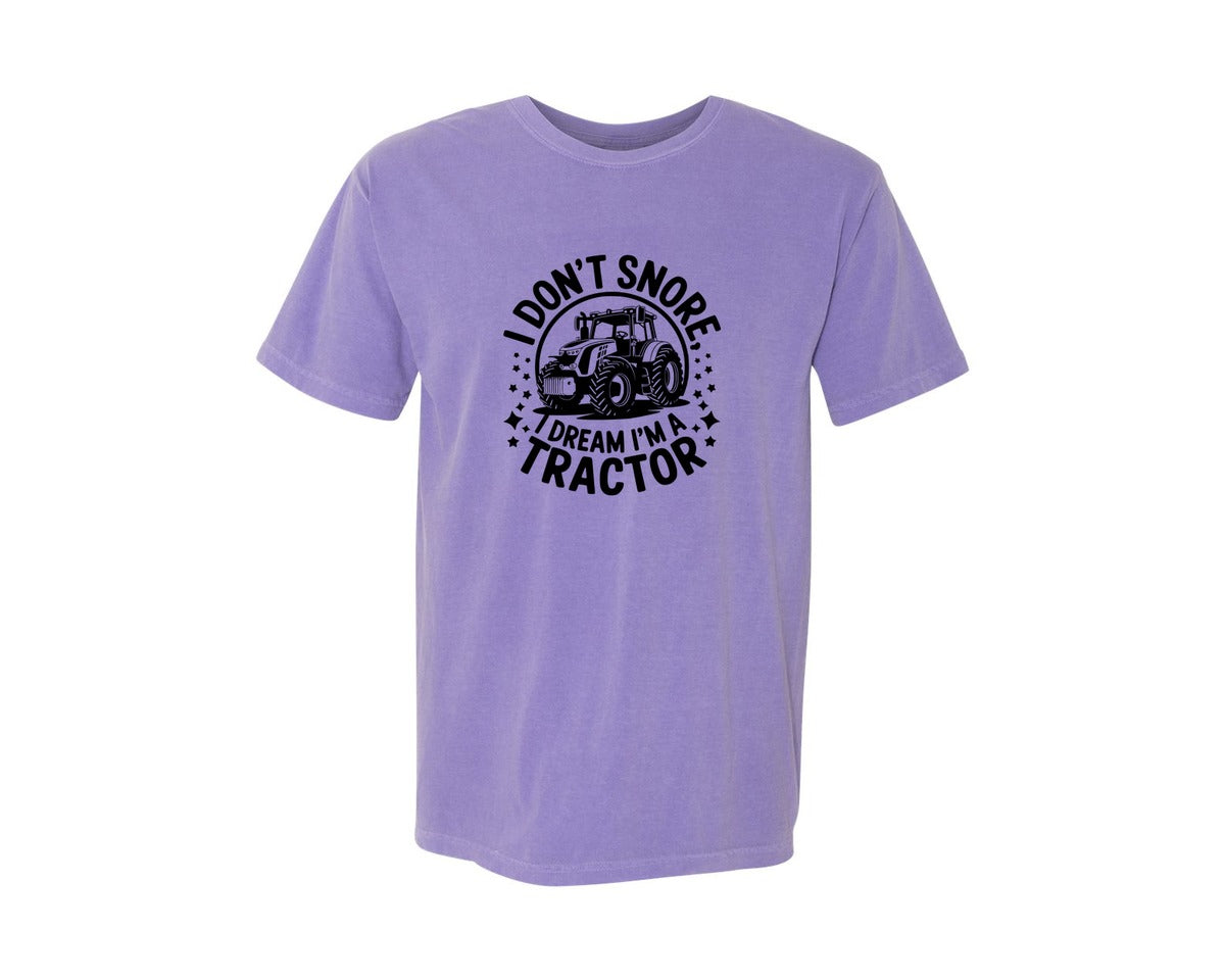 brand:Comfort Colors|color:Violet|I Dont Snore I Dream I M A Tractor Graphic T-Shirt