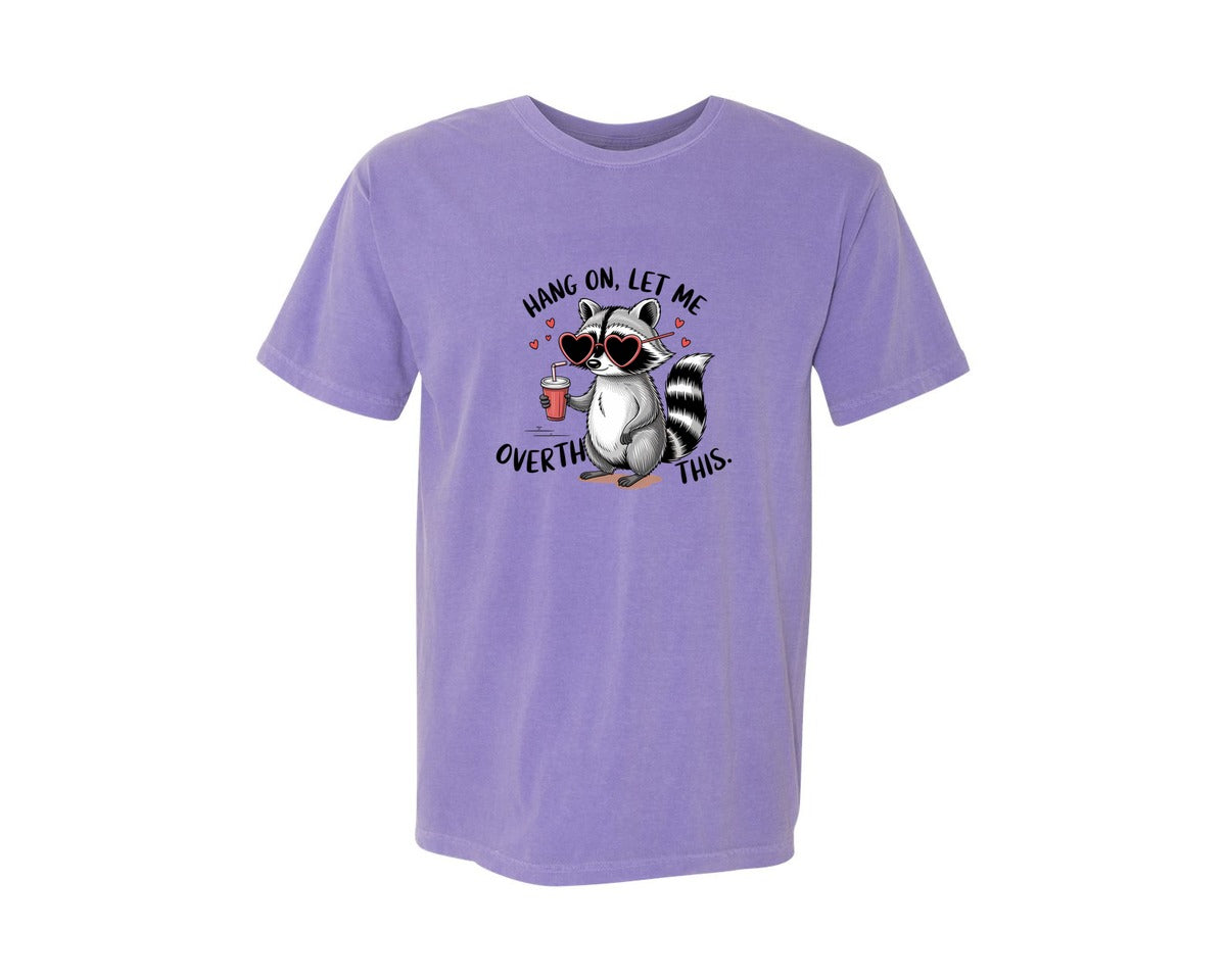 brand:Comfort Colors|color:Violet|Hang On Let Me Overthink This 20 Graphic T-Shirt