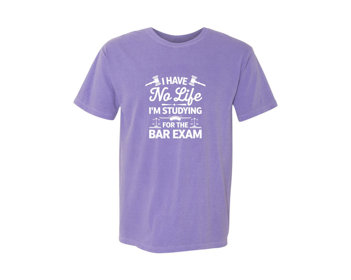 brand:Comfort Colors|color:Violet|I Have No Life Bar Exam Law School Graphic T-Shirt