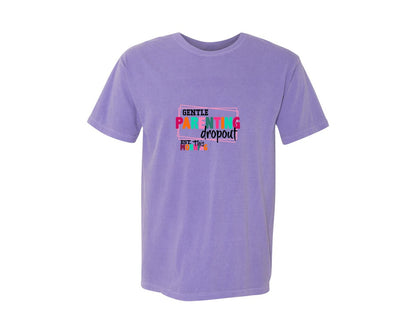 brand:Comfort Colors|color:Violet|Gentle Parenting Dropout Svgmothers Day 2 Graphic T-Shirt