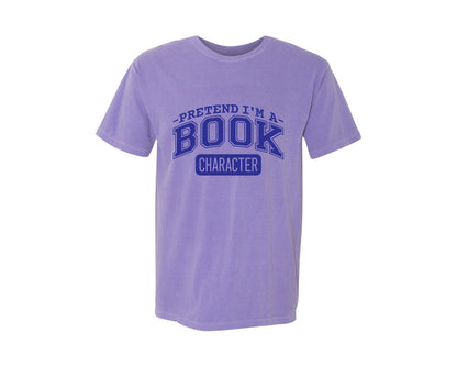 brand:Comfort Colors|color:Violet|Pretend Im A Book Character Book Lover 2 Graphic T-Shirt