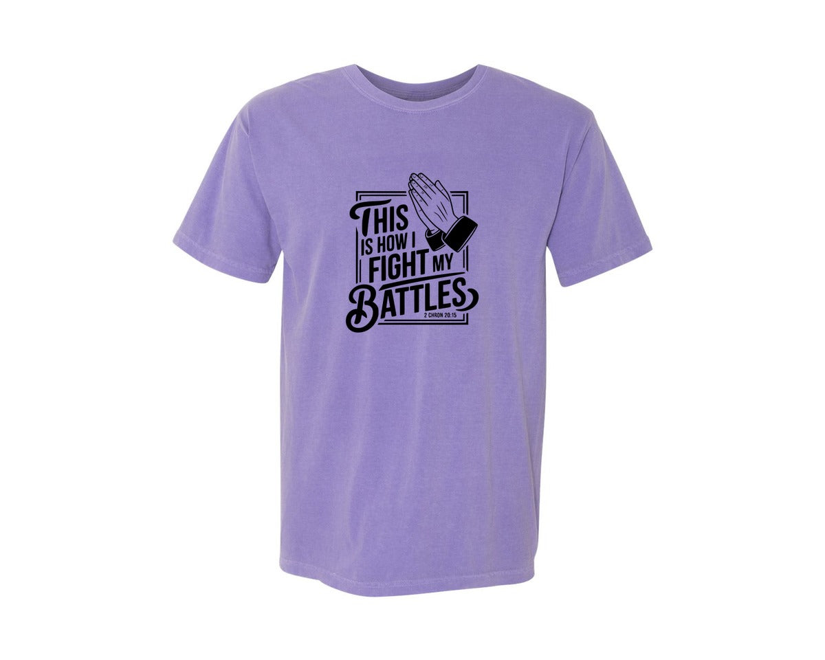 brand:Comfort Colors|color:Violet|This Is How I Fight My Battles 2 Chron 2 Graphic T-Shirt