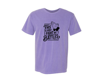 brand:Comfort Colors|color:Violet|This Is How I Fight My Battles 2 Chron 2 Graphic T-Shirt