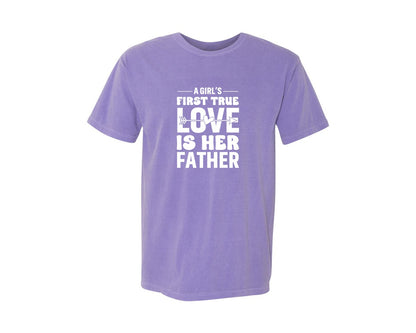 brand:Comfort Colors|color:Violet|First True Love Girls Dad Graphic T-Shirt