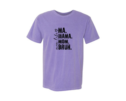brand:Comfort Colors|color:Violet|Funny Mom Ma Mama Mom Bruh 2 Graphic T-Shirt
