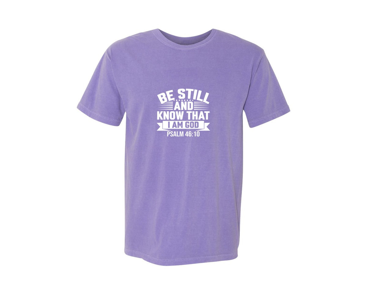 brand:Comfort Colors|color:Violet|Be Still And Know That I Am God Psalm 7 Graphic T-Shirt