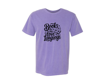 brand:Comfort Colors|color:Violet|Books Are My Love Language T Shirt Desig Graphic T-Shirt