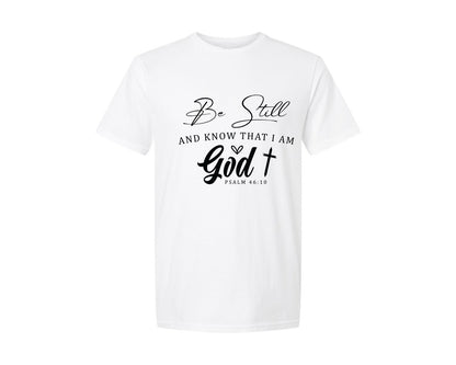 brand:Generic|color:White|God Be Still And Know That I Am Graphic T-Shirt