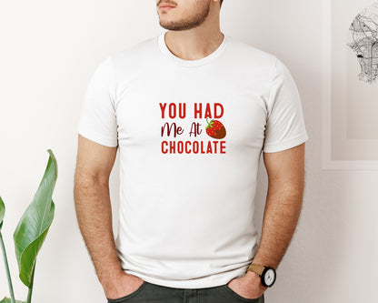 brand:Bella Canvas|color:White|You Had Me At Chocolate Design 2 Graphic T-Shirt