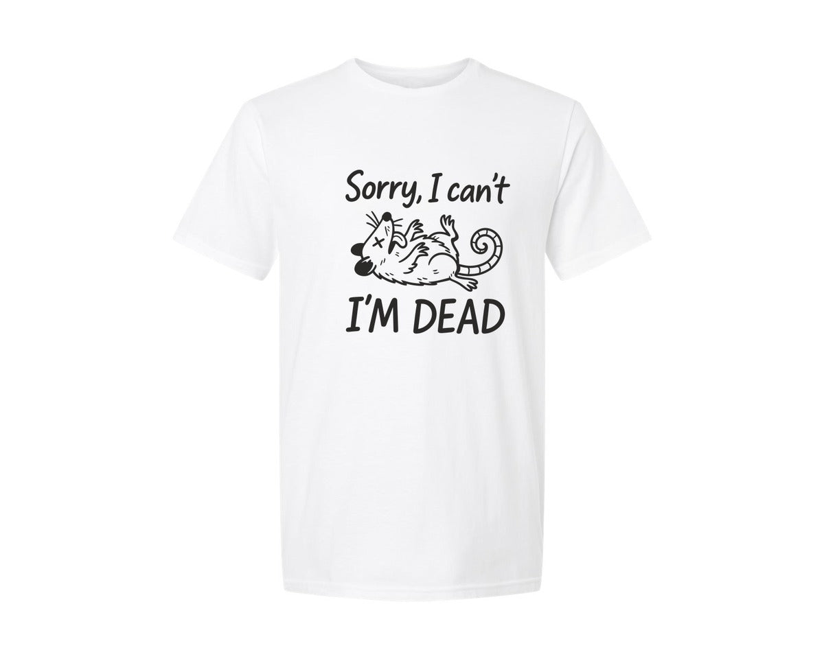 brand:Generic|color:White|Sorry I Cant Im Dead Burnout Sarcasm Graphic T-Shirt