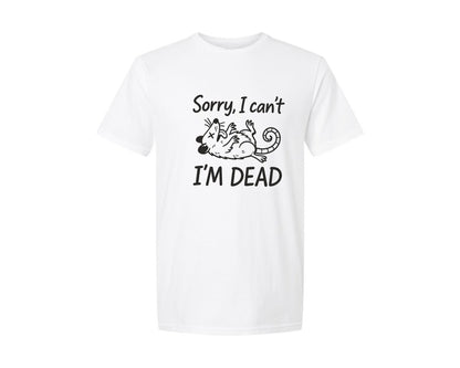 brand:Generic|color:White|Sorry I Cant Im Dead Burnout Sarcasm Graphic T-Shirt