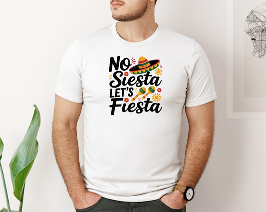 No Siesta No Fiesta Funny Shirt Graphic T-Shirt
