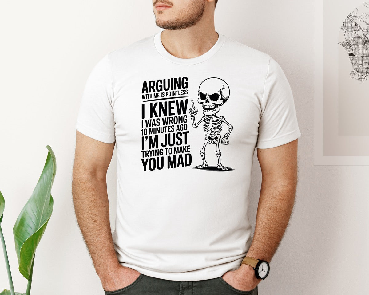 brand:Bella Canvas|color:White|Arguing With Me Is Pointless Graphic T-Shirt