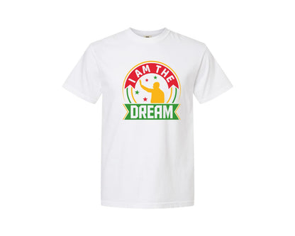 brand:Comfort Colors|color:White|I Am The Dream Mlk Day Quote Design 2 Graphic T-Shirt