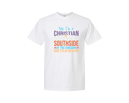 brand:Comfort Colors|color:White|Im A Christian But Im From The Southsi Graphic T-Shirt
