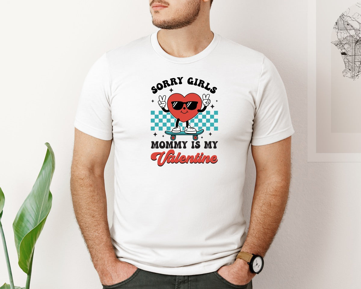 brand:Bella Canvas|color:White|Sorry Girls Mommy Is My Valentine 69 Graphic T-Shirt