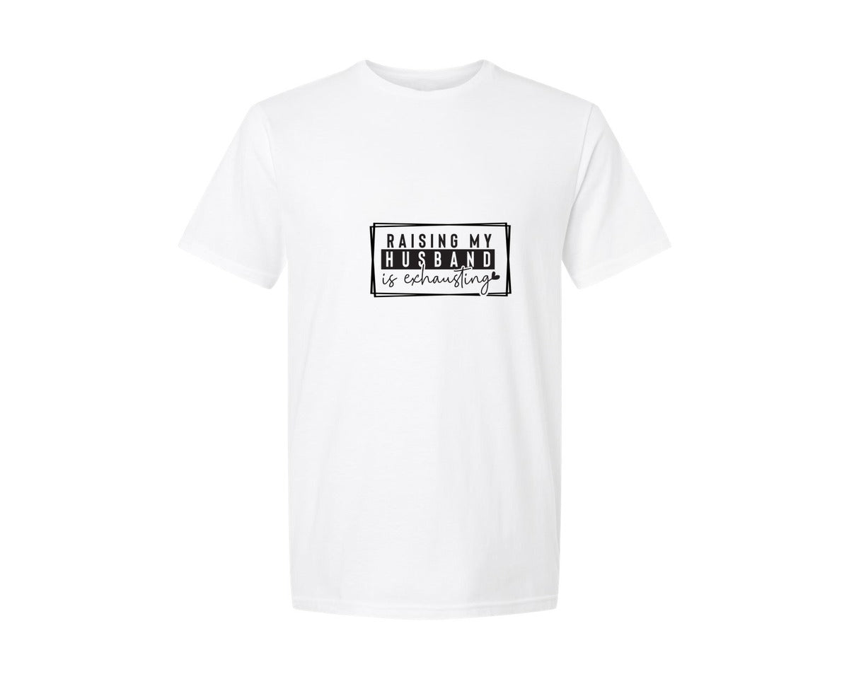 brand:Generic|color:White|Raising My Husband Is Exhausting Fun Graphic T-Shirt