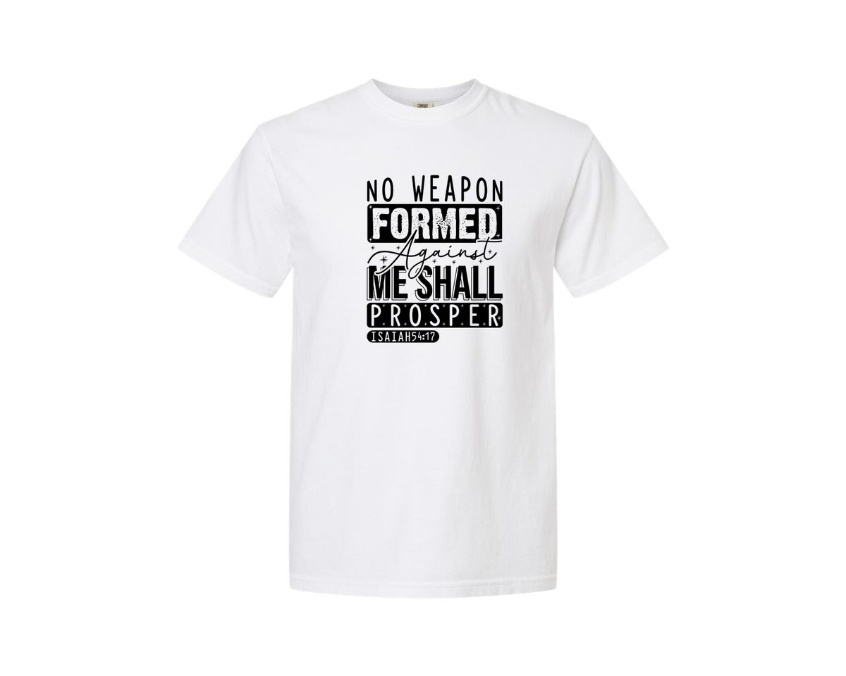 brand:Comfort Colors|color:White|No Weapon Formed Against Me Shall Prospe Graphic T-Shirt