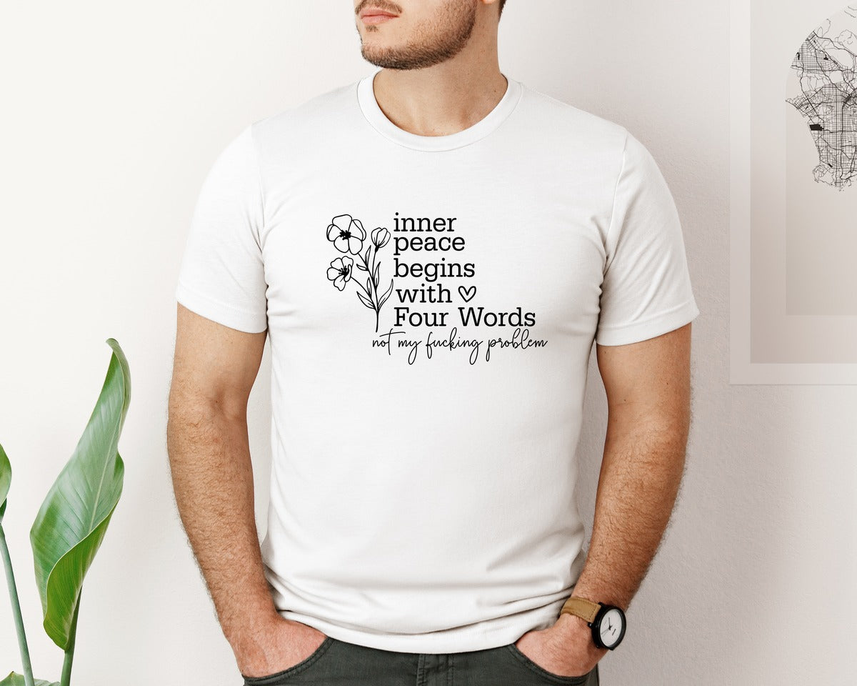 brand:Bella Canvas|color:White|Inner Peace Begins With Four Words Graphic T-Shirt
