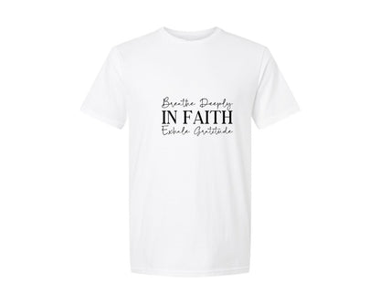 brand:Generic|color:White|Breathe Deeply In Faith Exhale Gratitude 2 Graphic T-Shirt