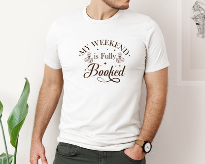 brand:Bella Canvas|color:White|My Weekend Is Fully Booked Vector Graphic T-Shirt