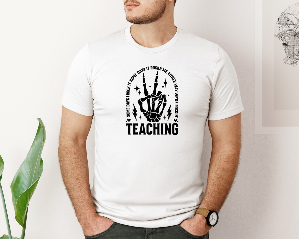 brand:Bella Canvas|color:White|Teaching Some Days I Rock It Graphic T-Shirt