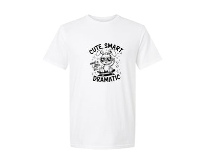 brand:Generic|color:White|Cute Smart And A Little Bit Dramatic T Graphic T-Shirt