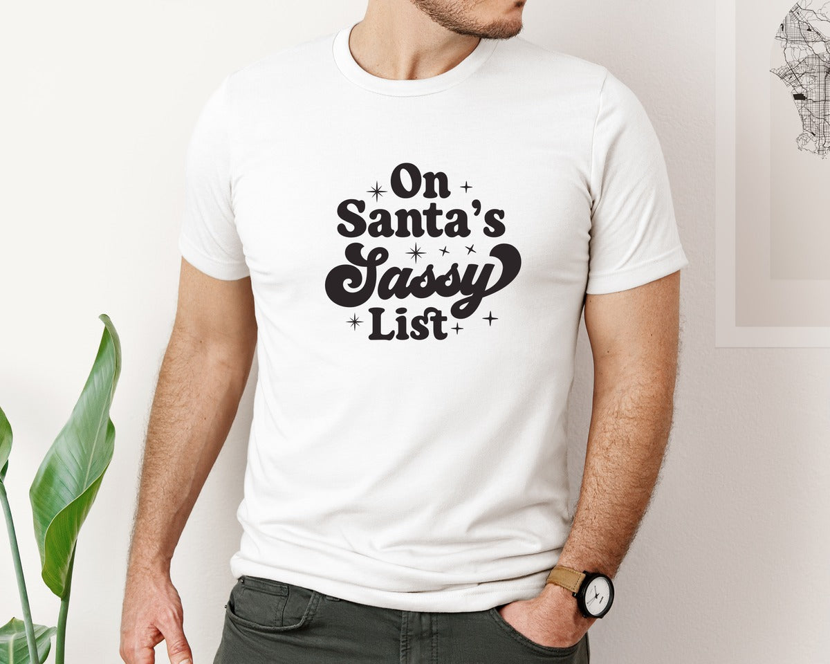 brand:Bella Canvas|color:White|Oh Santas Sassy List Shirt Design Graphic T-Shirt